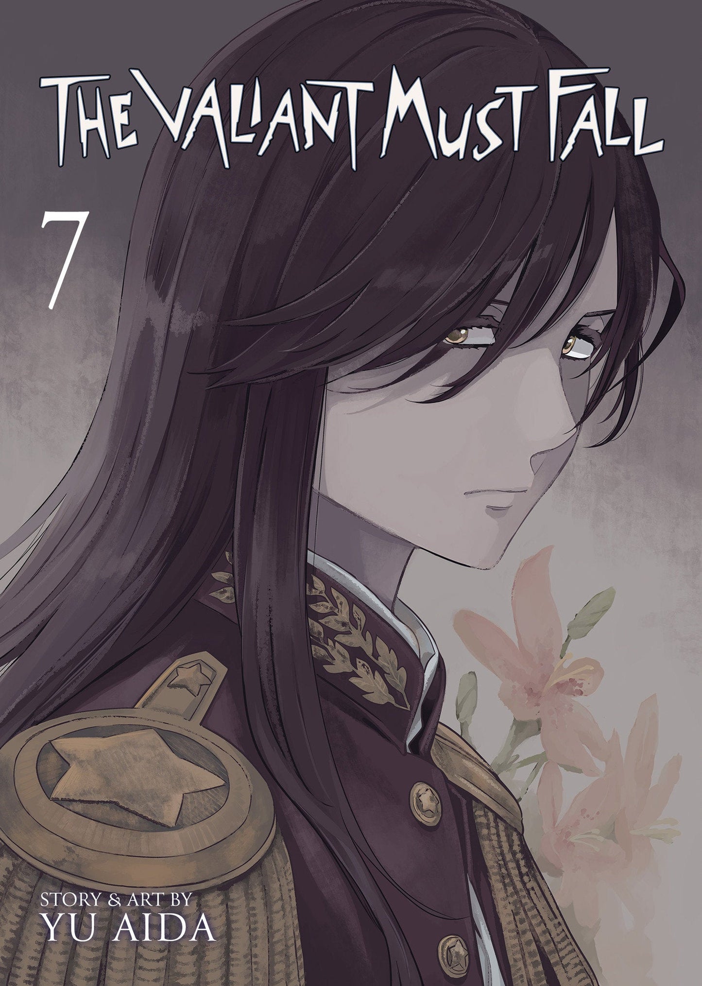 The Valiant Must Fall Volume. 7