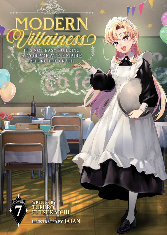 Modern Villainess: It's Not Easy Building A Corporate Empire Before The Crash (Light Novel) Volume. 7